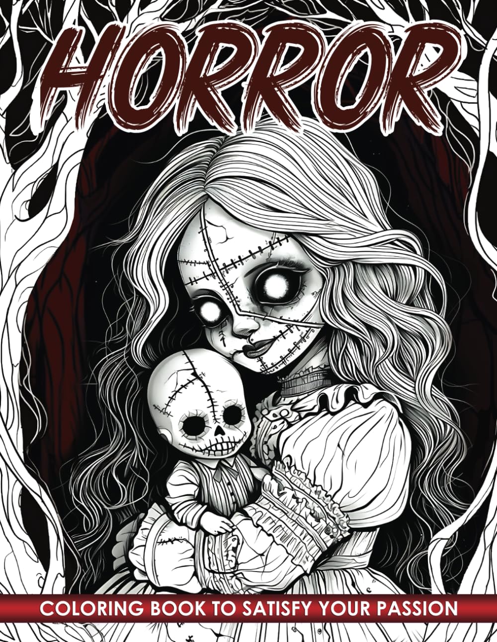 Horror Coloring Book: A collection of 50 spooky coloring pages featuring creepy dolls, zombies, horror beauties, spine-chilling monsters