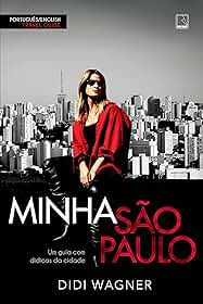 Minha São Paulo: Um guia com didicas da cidade