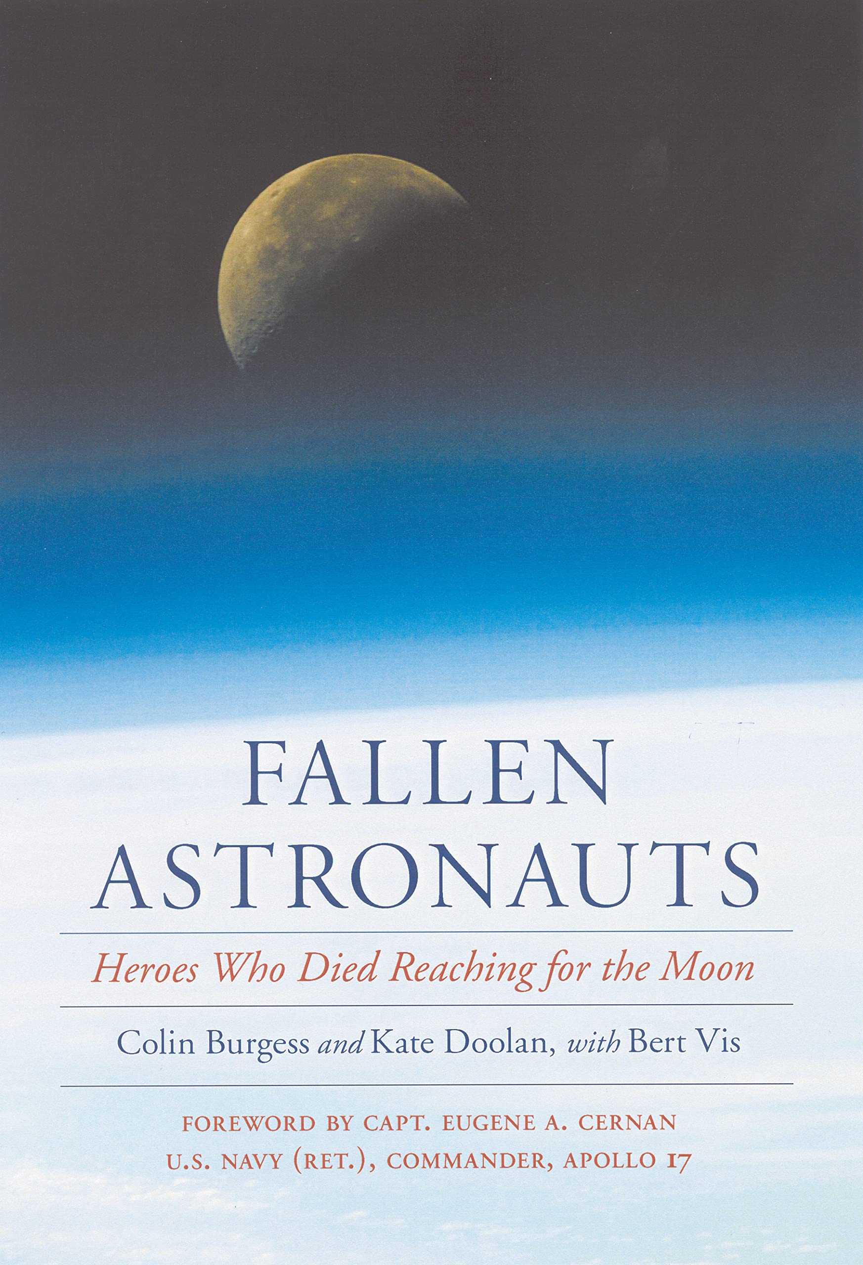 Fallen Astronauts – Heroes Who Died Reaching for the Moon Burgess Doolan Vis