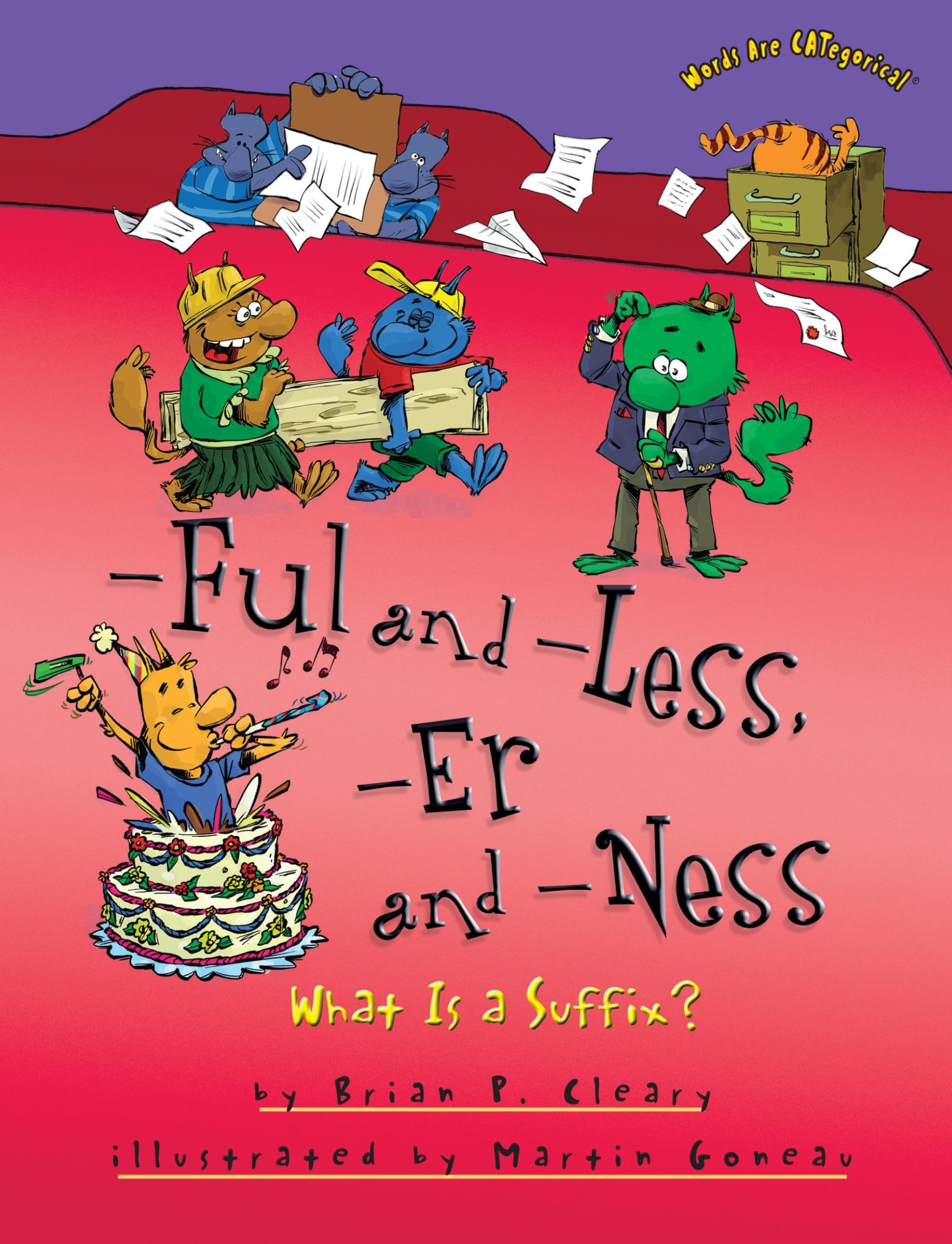 -Ful and -Less, -Er and -Ness: What Is a Suffix? (Words Are CATegorical ยฎ)