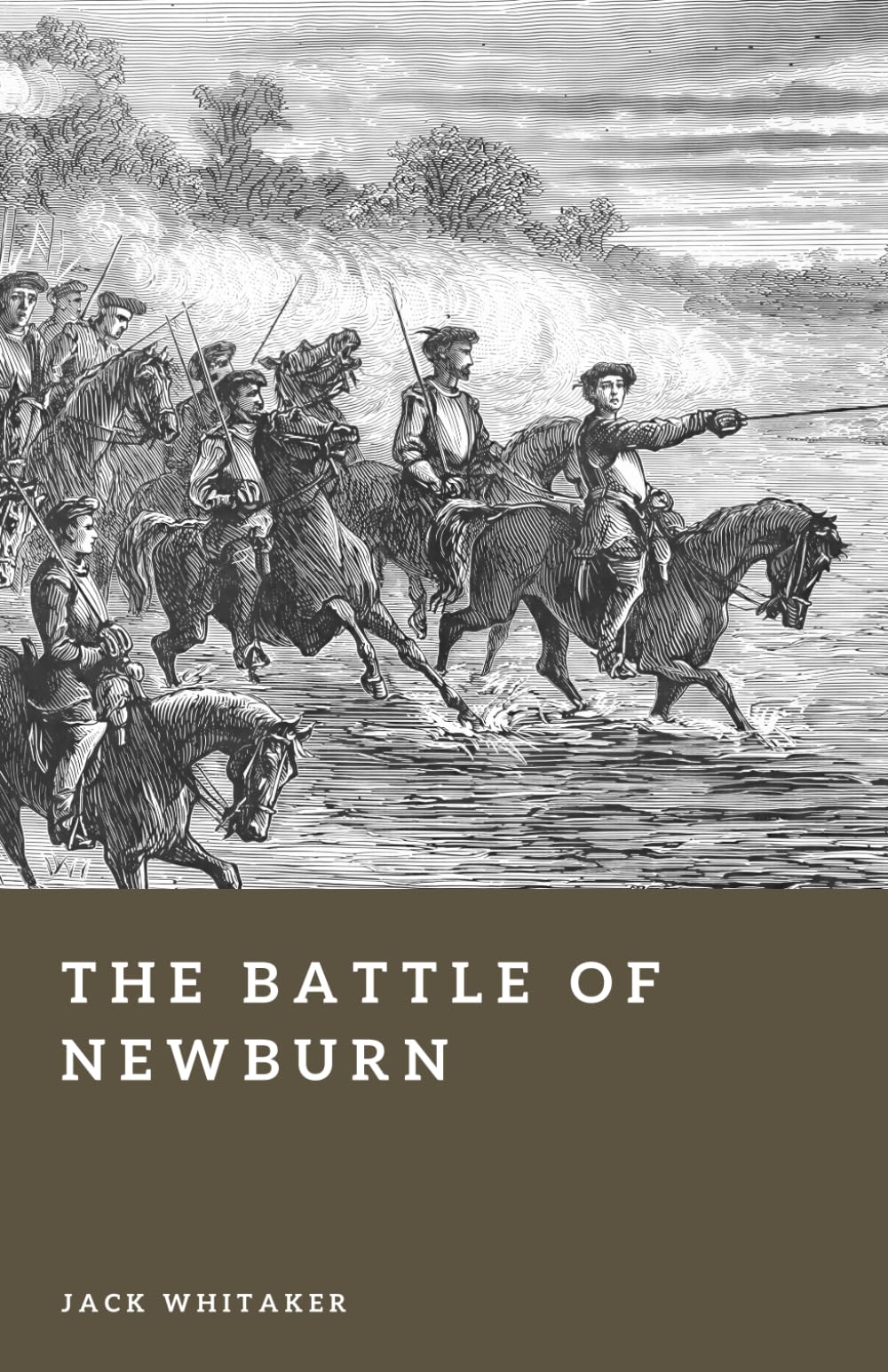 The Battle of Newburn: The Scottish Victory Over King Charles I (Forgotten Battles)
