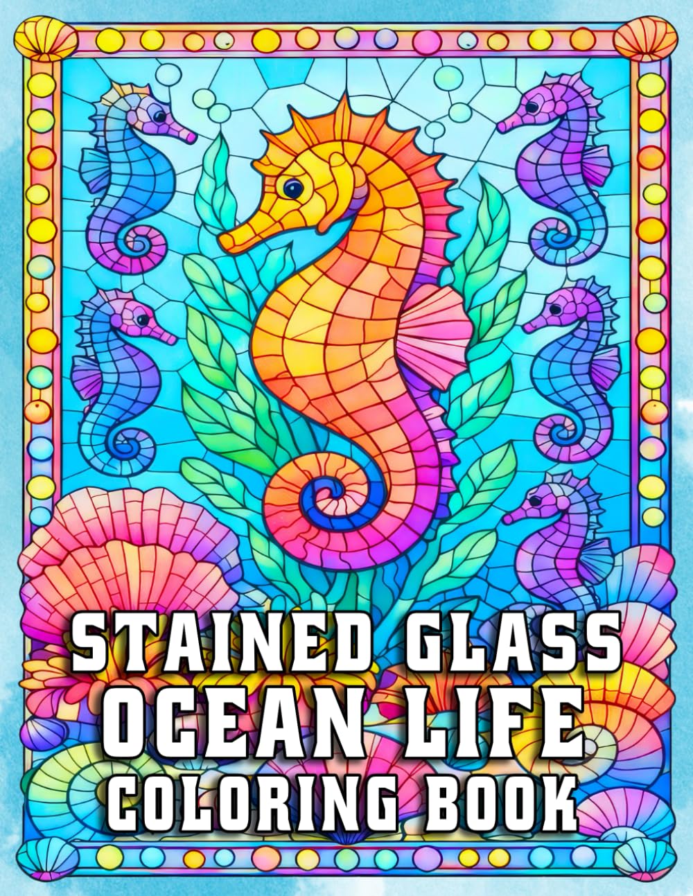 Stained Glass Ocean Life Coloring Book: Intricate Sea Creatures, Relaxing Mosaic Designs for Mindful Creativity