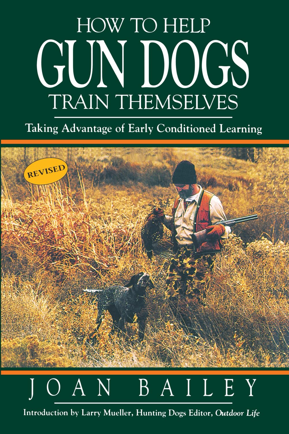 How To Help Gun Dogs Train Themselves: Taking Advantage of Early Conditioned Learning Paperback – March 1, 2008