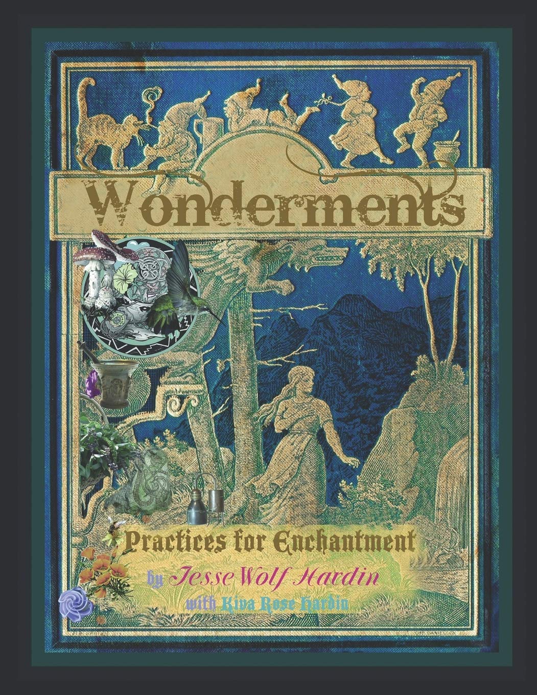 Wonderments: Practices for Enchantment