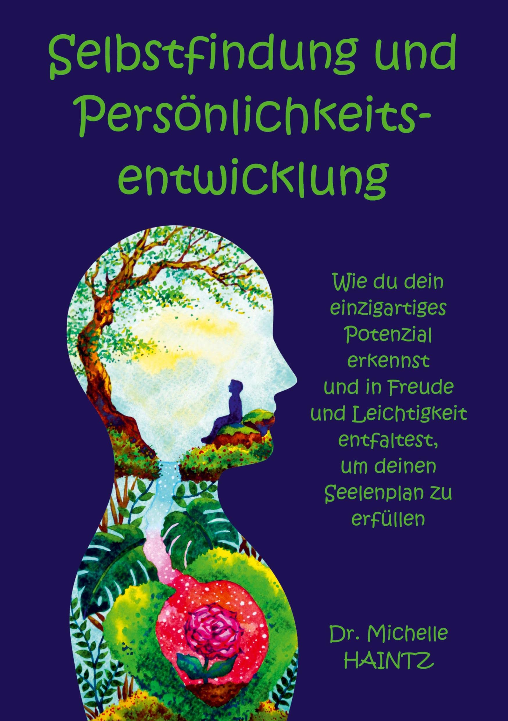 Ratgeber-Buch zur Selbstfindung und Persönlichkeitsentwicklung – Selbsterkenntnis und Potenzialentfaltung