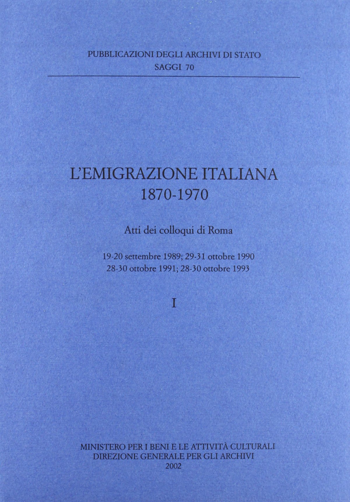 L'emigrazione italiana 1870-1970