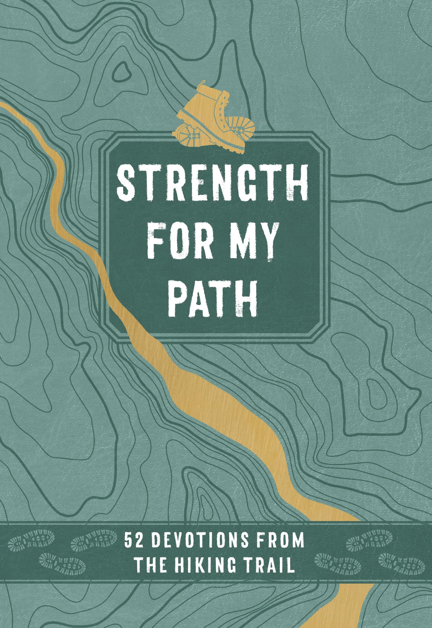 Strength for My Path: 52 Devotions from the Hiking Trail