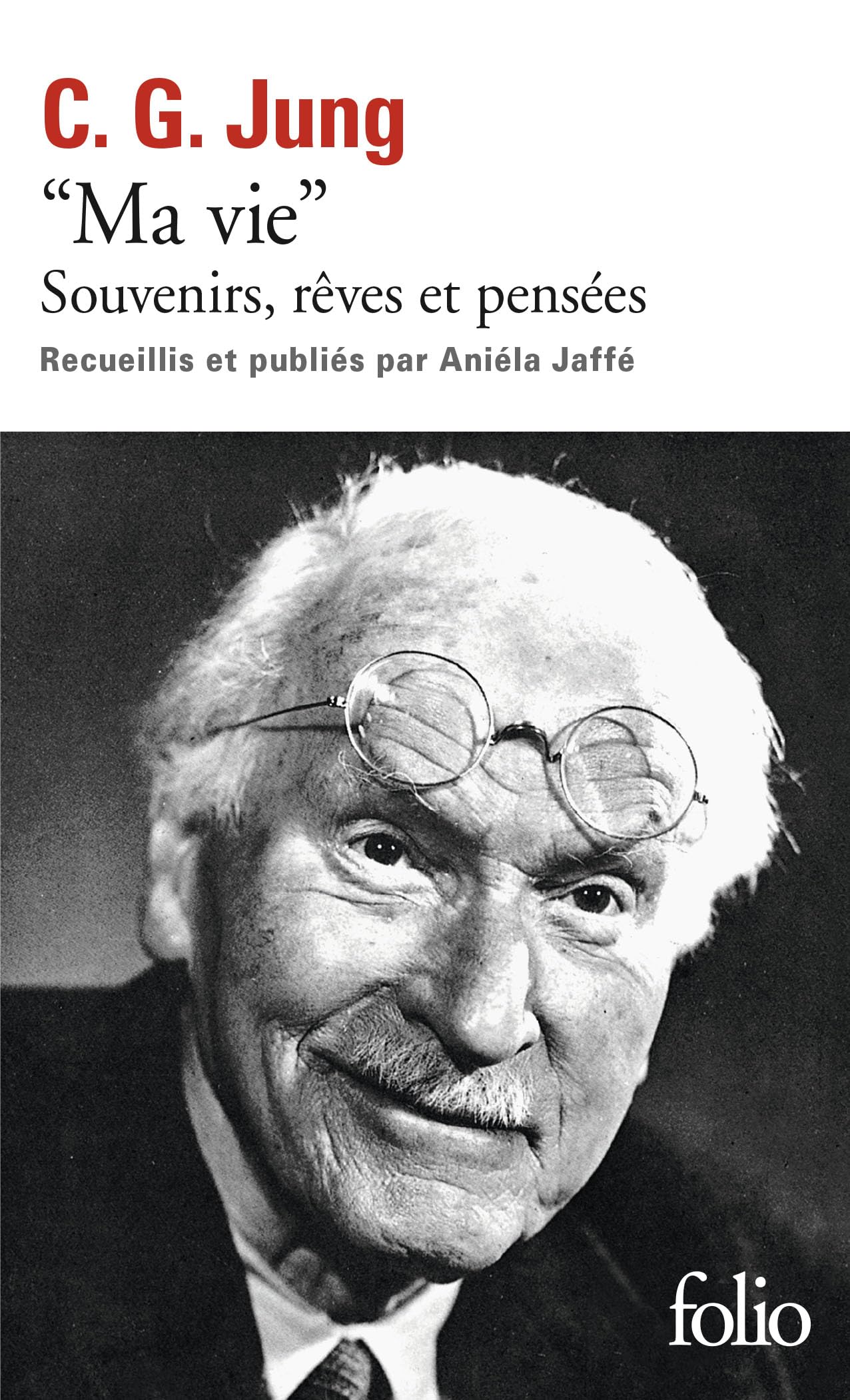 Ma Vie Jung: Souvenirs, rêves et pensées (Folio): A38407
