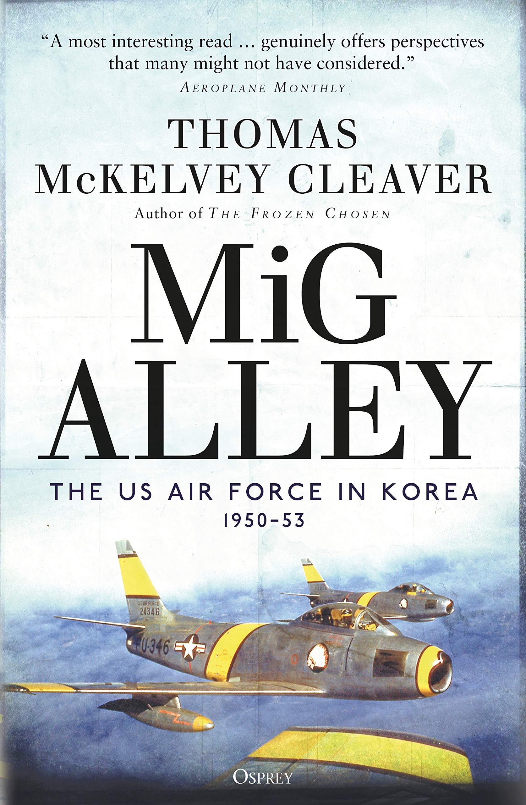 MiG Alley by Thomas McKelvey Cleaver, Col (Ret.) Walter J. Boyne - 9781472836090