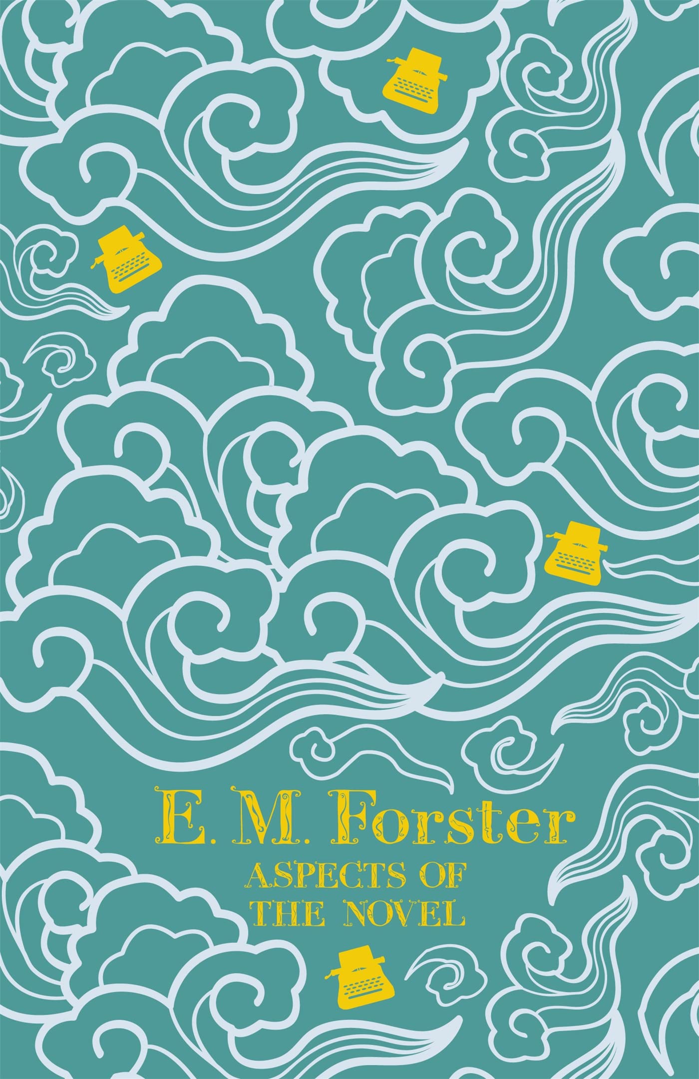 Aspects of the Novel by E M Forster (Hardcover) NEW Book