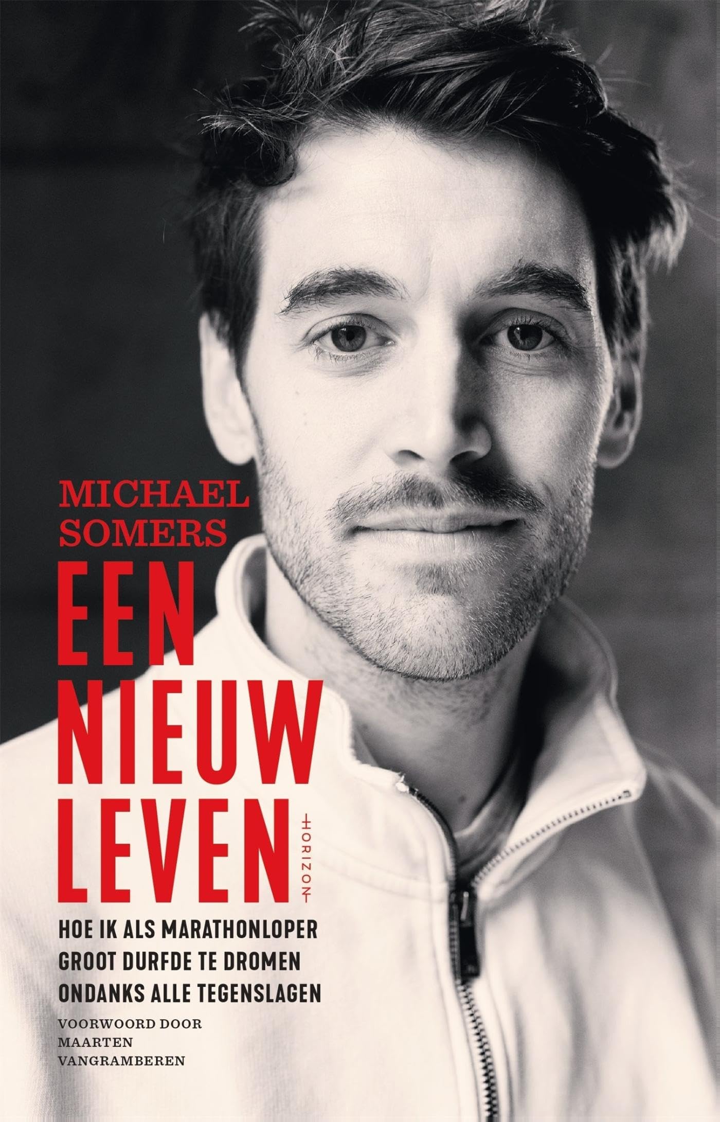 Een nieuw leven: hoe ik als marathonloper groot durfde te dromen ondanks alle tegenslagen