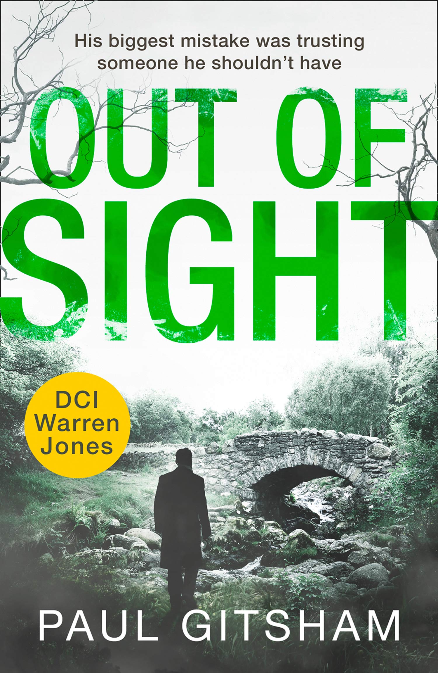 Out of Sight: Don’t miss the next gripping DCI Warren Jones crime thriller! (DCI Warren Jones, Book 7)