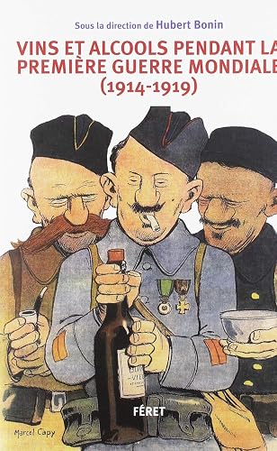 Vins &amp; alcools en 1914-1918