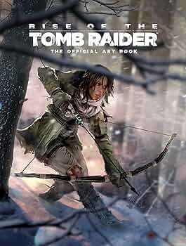 Amazon.com: Rise of the Tomb Raider: The Official Art Book