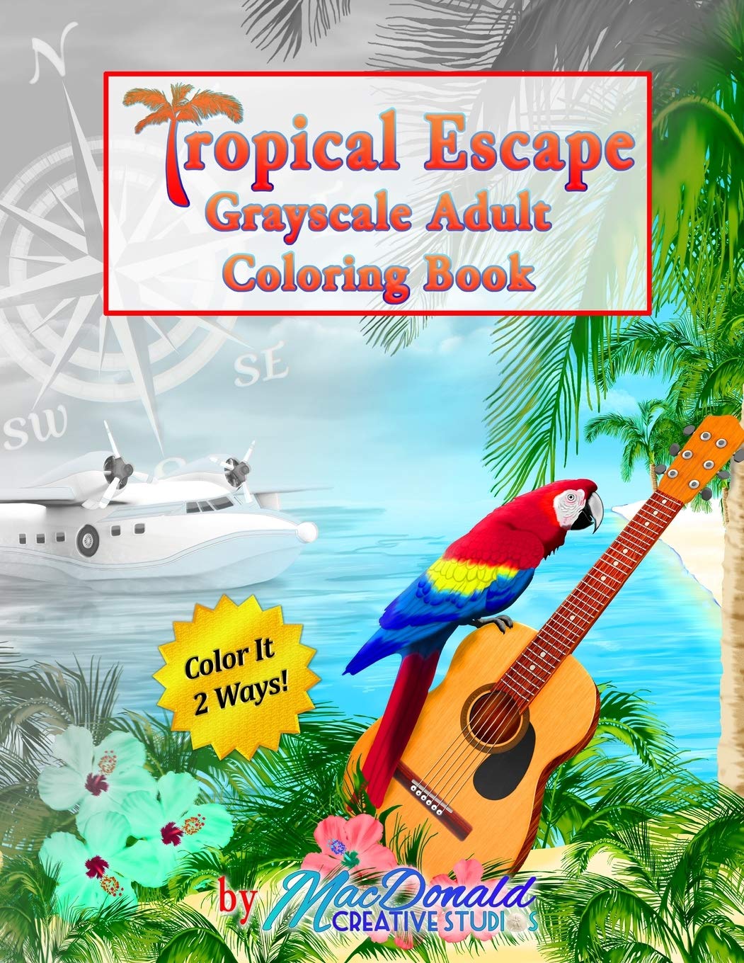 Tropical Escape Grayscale Adult Coloring Book: 8