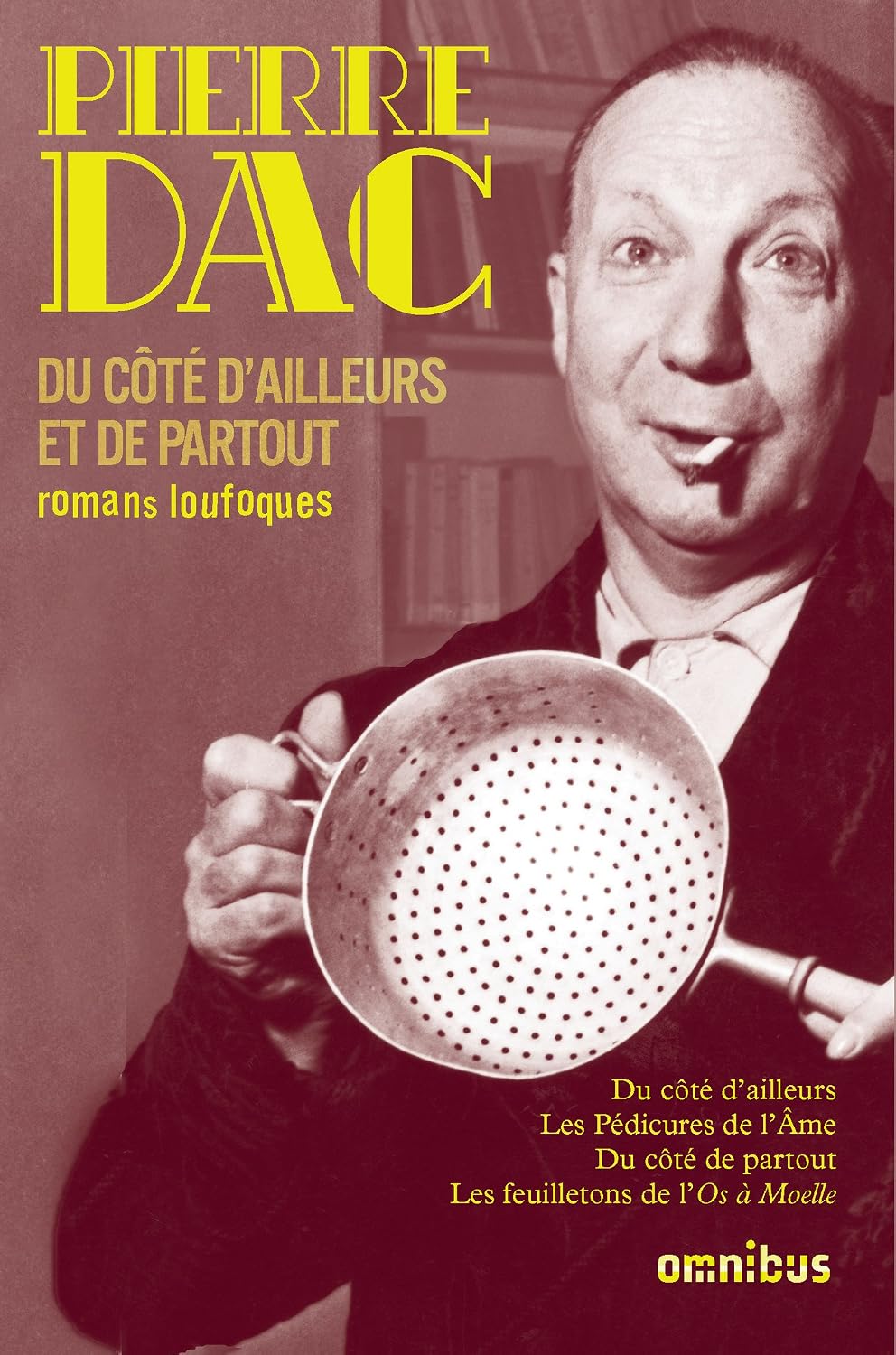 Du côté d'ailleurs et de partout: Romans loufoques (French Edition)