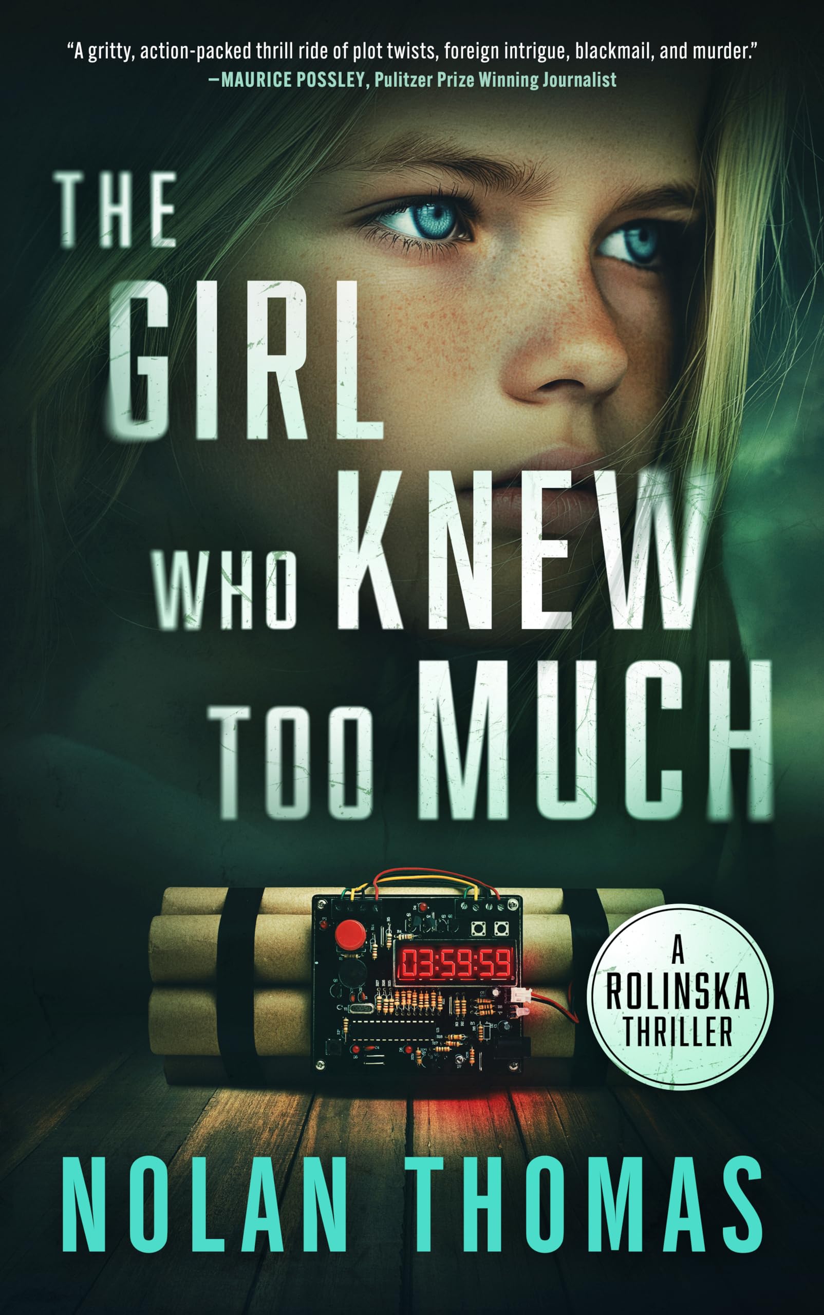 THE GIRL WHO KNEW TOO MUCH (The Rolinska Thriller Series Book 1)