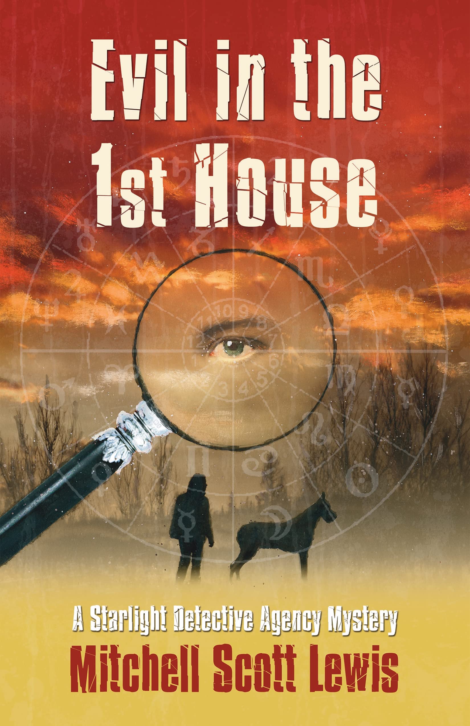 Evil in the 1st House: A Starlight Dectective Agency Mystery