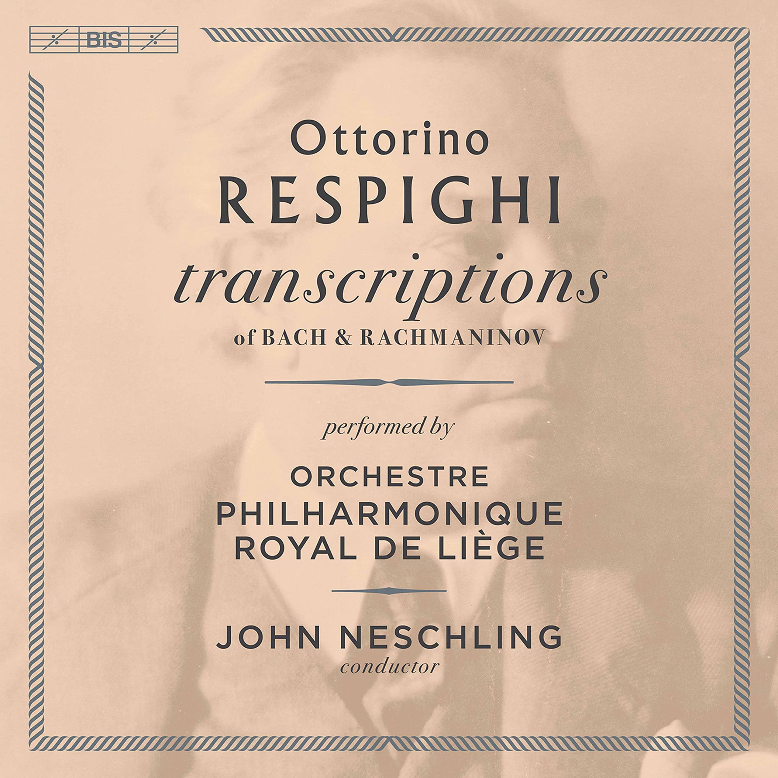 Ottorino Respighi: Transcriptions of Bach & Rachmaninov