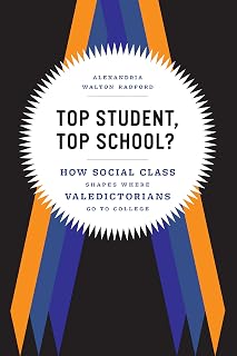 Top Student, Top School?: How Social Class Shapes Where Valedictorians Go to College
