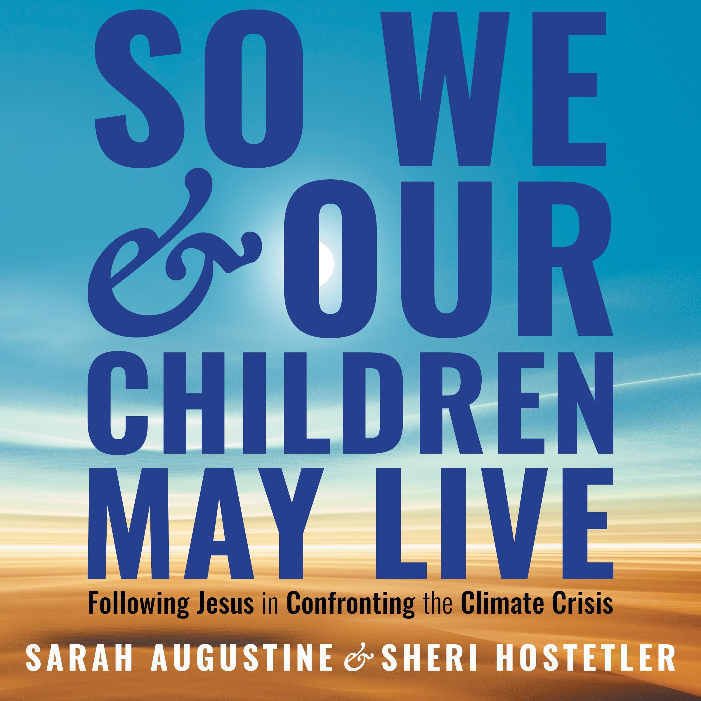 So We and Our Children May Live