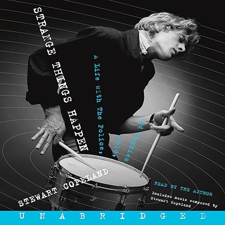 Stewart Copeland's Police Diaries: Strange Things Happen