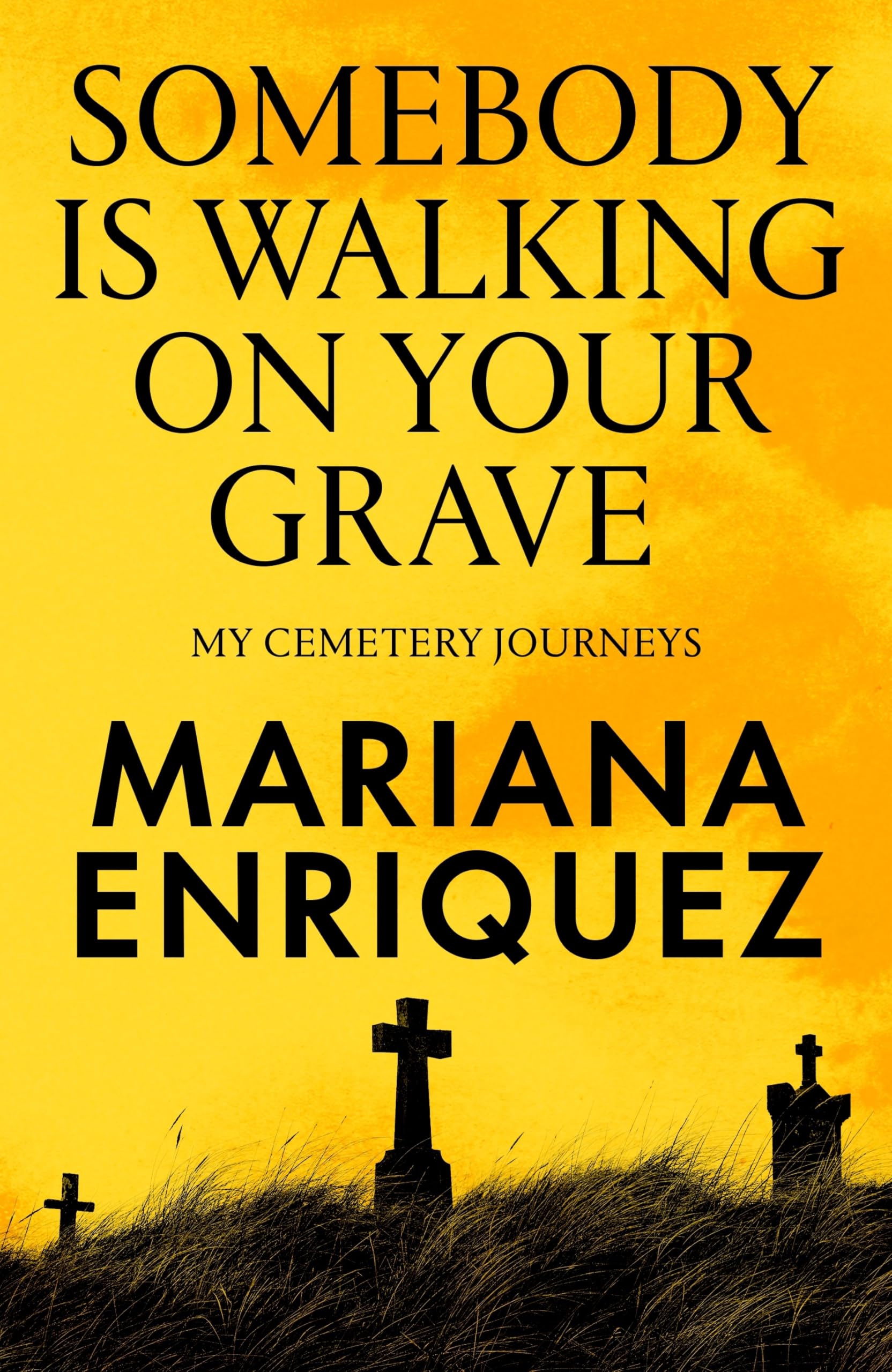Somebody is walking on your grave: my cemetery journeys