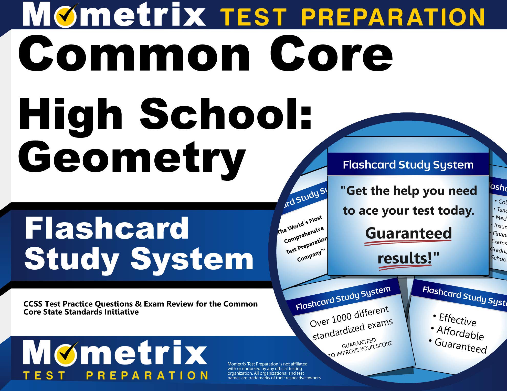 Common Core High School: Geometry Flashcard Study System: CCSS Test Practice Questions & Exam Review for the Common Core State Standards Initiative (