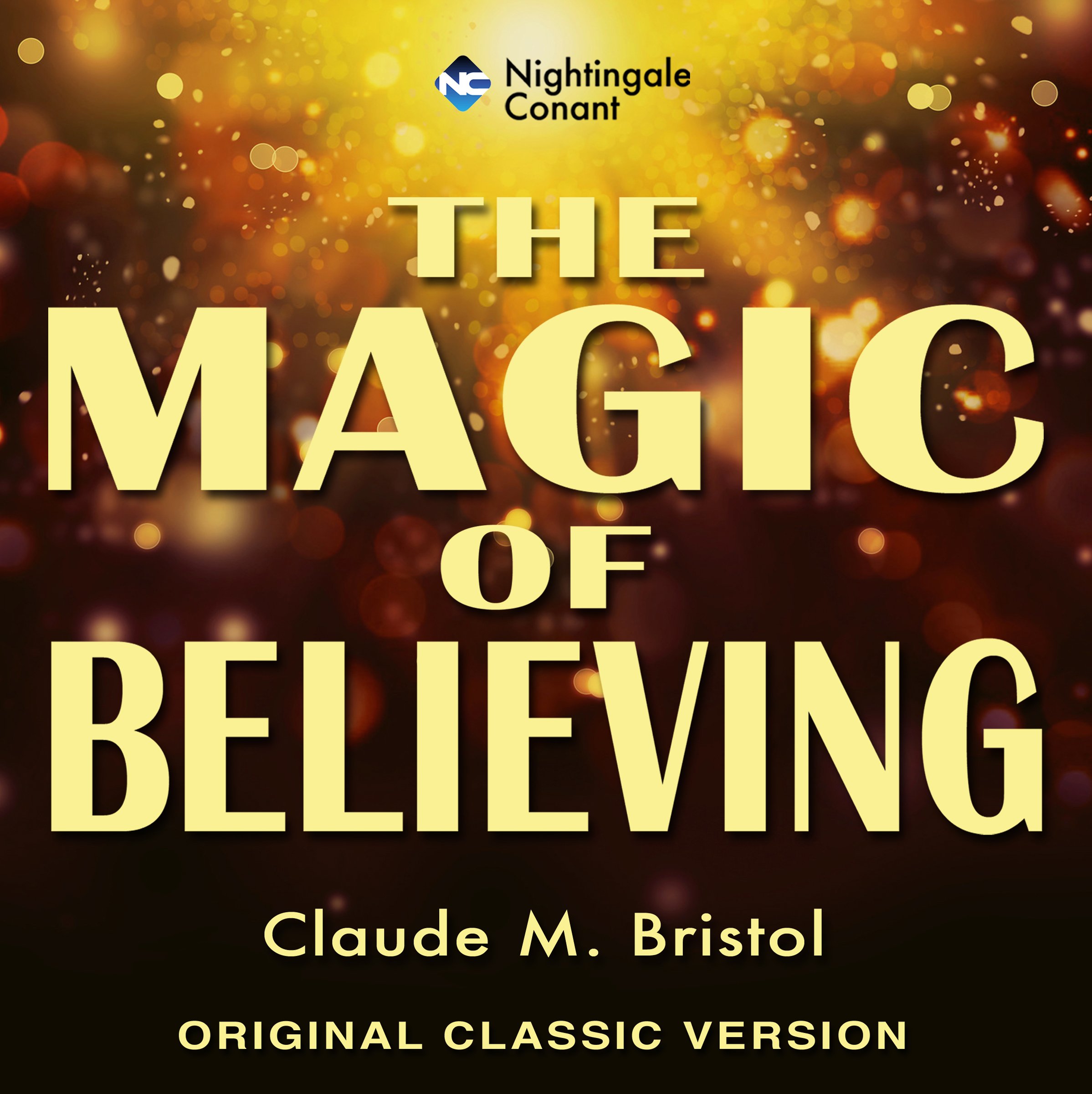 The Magic of Believing: Original Classic Version