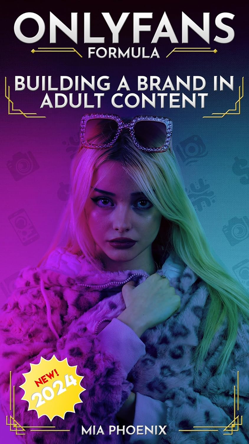 Building a Brand In Adult Content OnlyFans Formula *2024* NEW! (The Building a Brand In Adult Content OnlyFans Formula *2024* NEW! (The