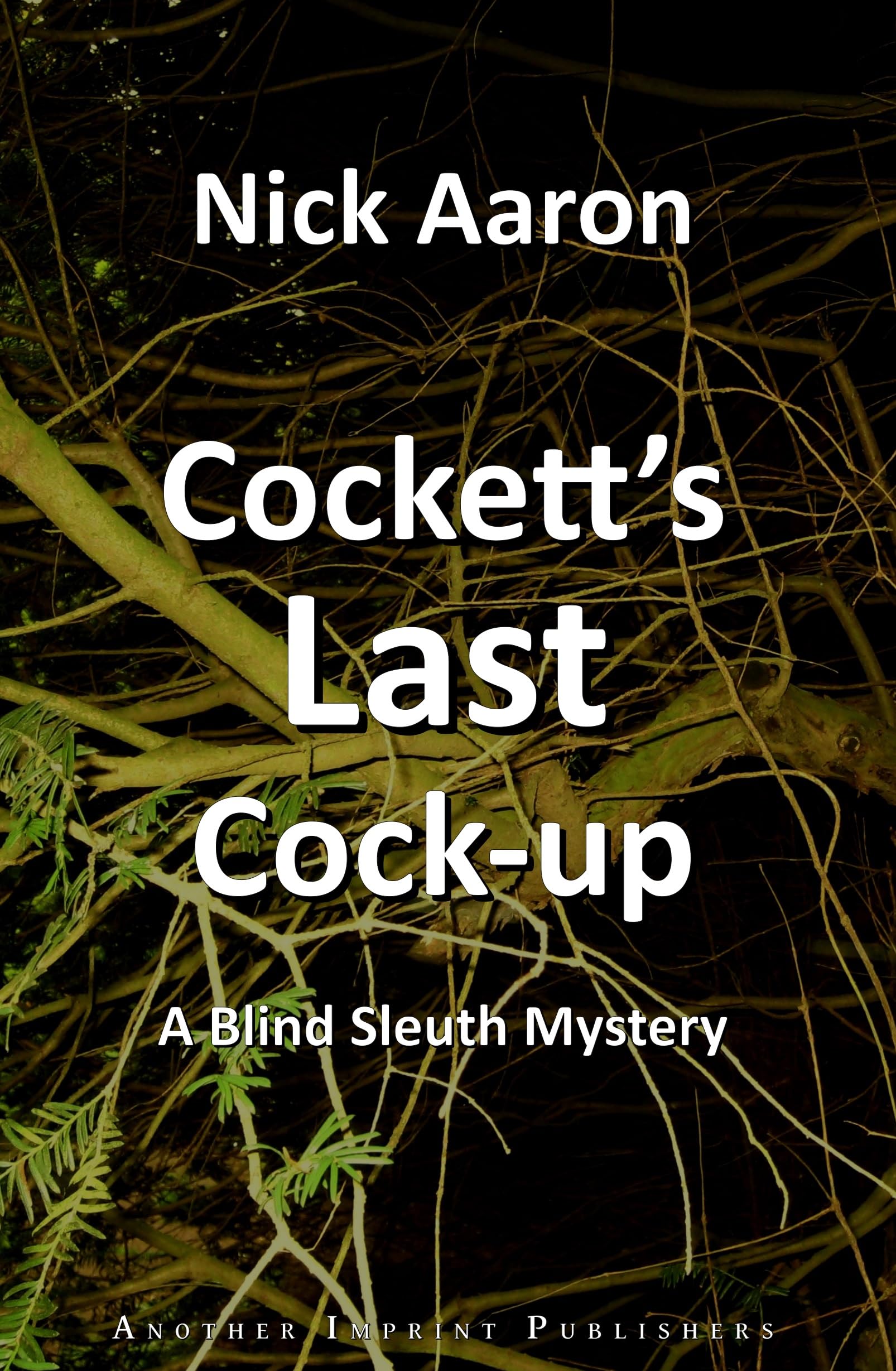 Cockett's Last Cock-up (The Blind Sleuth Mysteries Book 4)