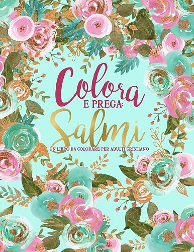 Colora e prega : Salmi: Un libro da colorare per adulti cristiano