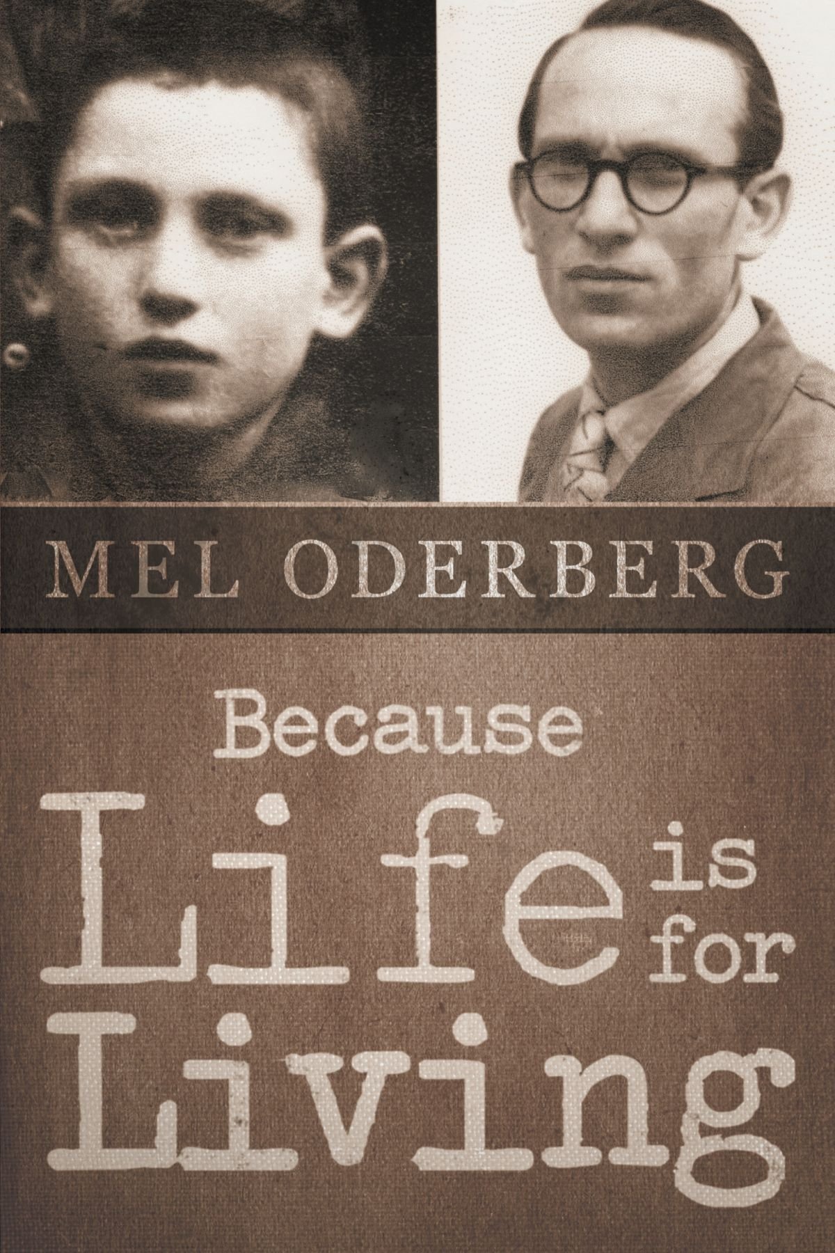 Because Life Is for Living