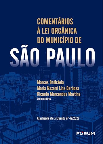 Comentários à Lei Orgânica do Município de São Paulo (Portuguese Edition)