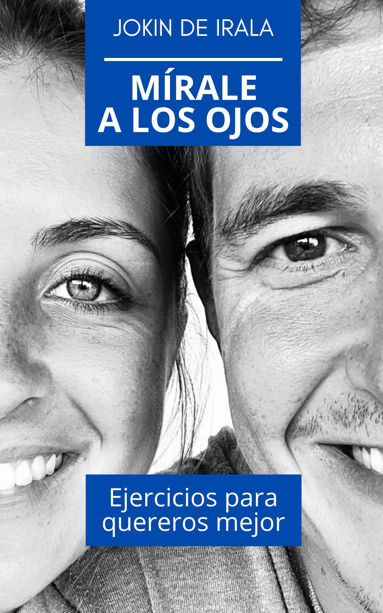 Mírale a los ojos: Ejercicios para quereros mejor (Spanish Edition)