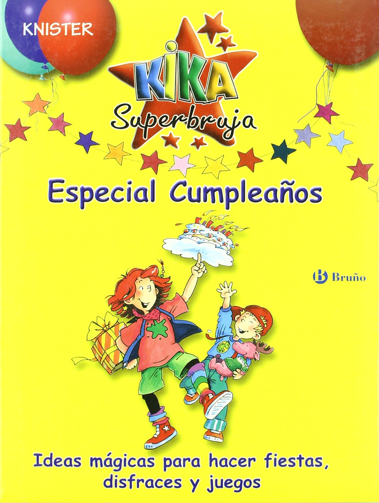 Kika Superbruja especial cumpleanos / Kika Superwitch Special Birthday: Ideas Magicas Para Hacer Fiestas, Disfraces Y Juegos / Magical Ideas to Create Parties, Customs and Games