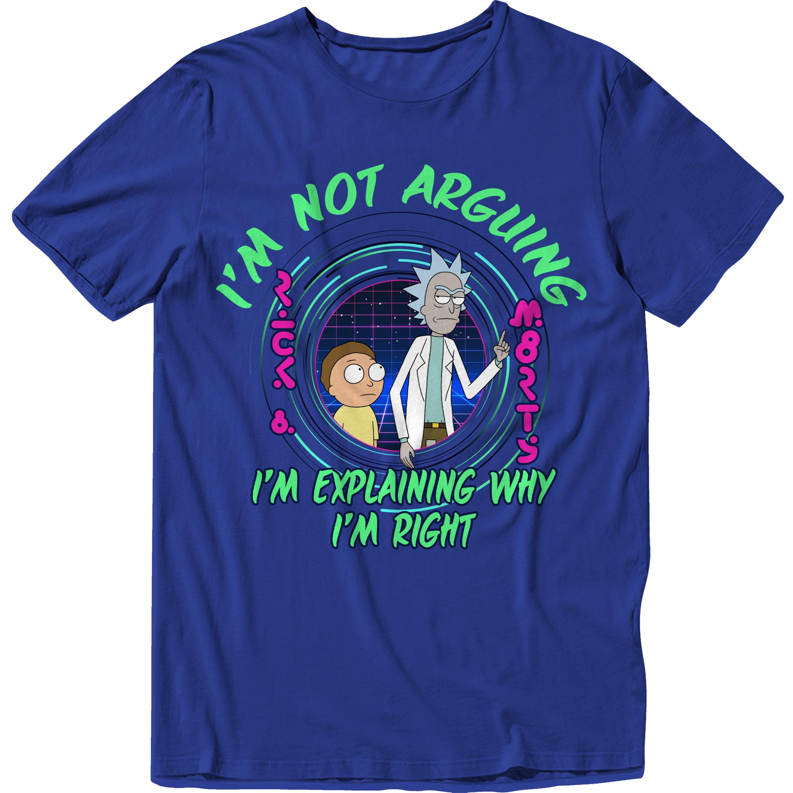 Rick and Morty I'm Not Arguing I'm Explaining Why I'm Right T-Shirt für Herren und Damen, kurzärmelig
