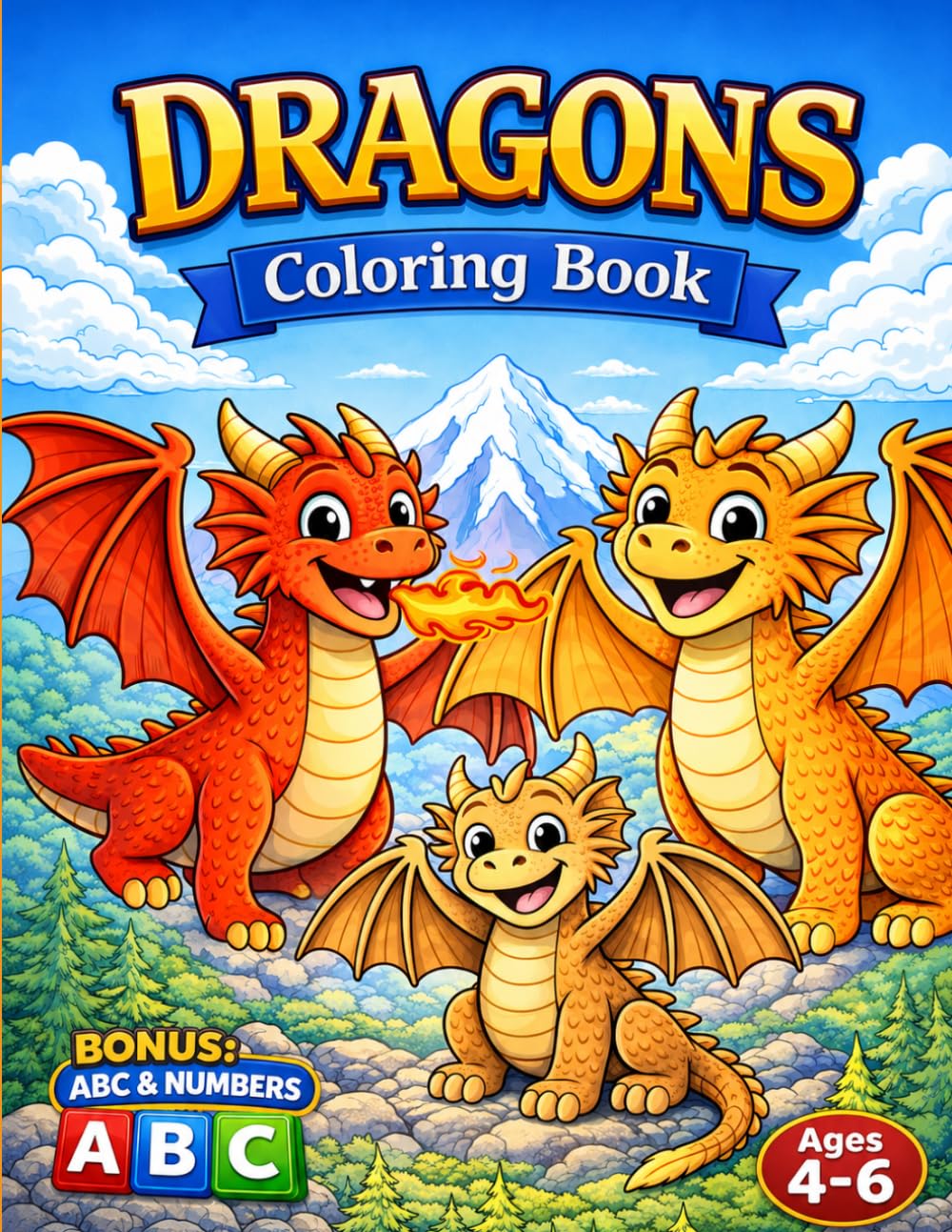 Dragons Coloring Book for Kids Ages 4–6: Fun and Easy Fantasy Dragons with BONUS ABC Alphabet & Numbers: 20 Easy Coloring Pages with Cute Dragons, ... (Smash Kids Coloring & Learning Series)