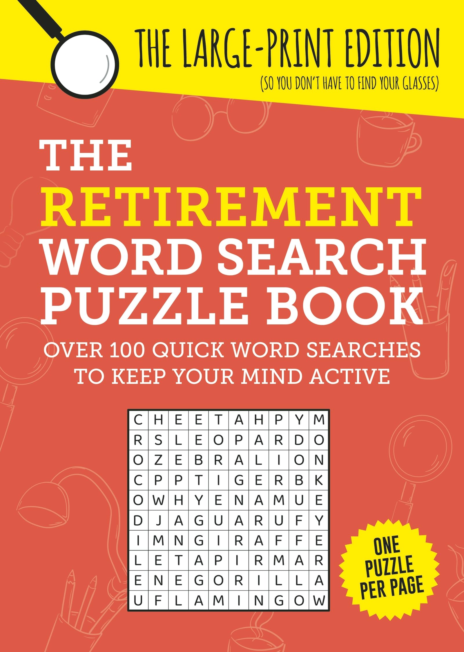 The Retirement Word Search Puzzle Book: Over 100 Quick Word Searches to Keep Your Mind Active