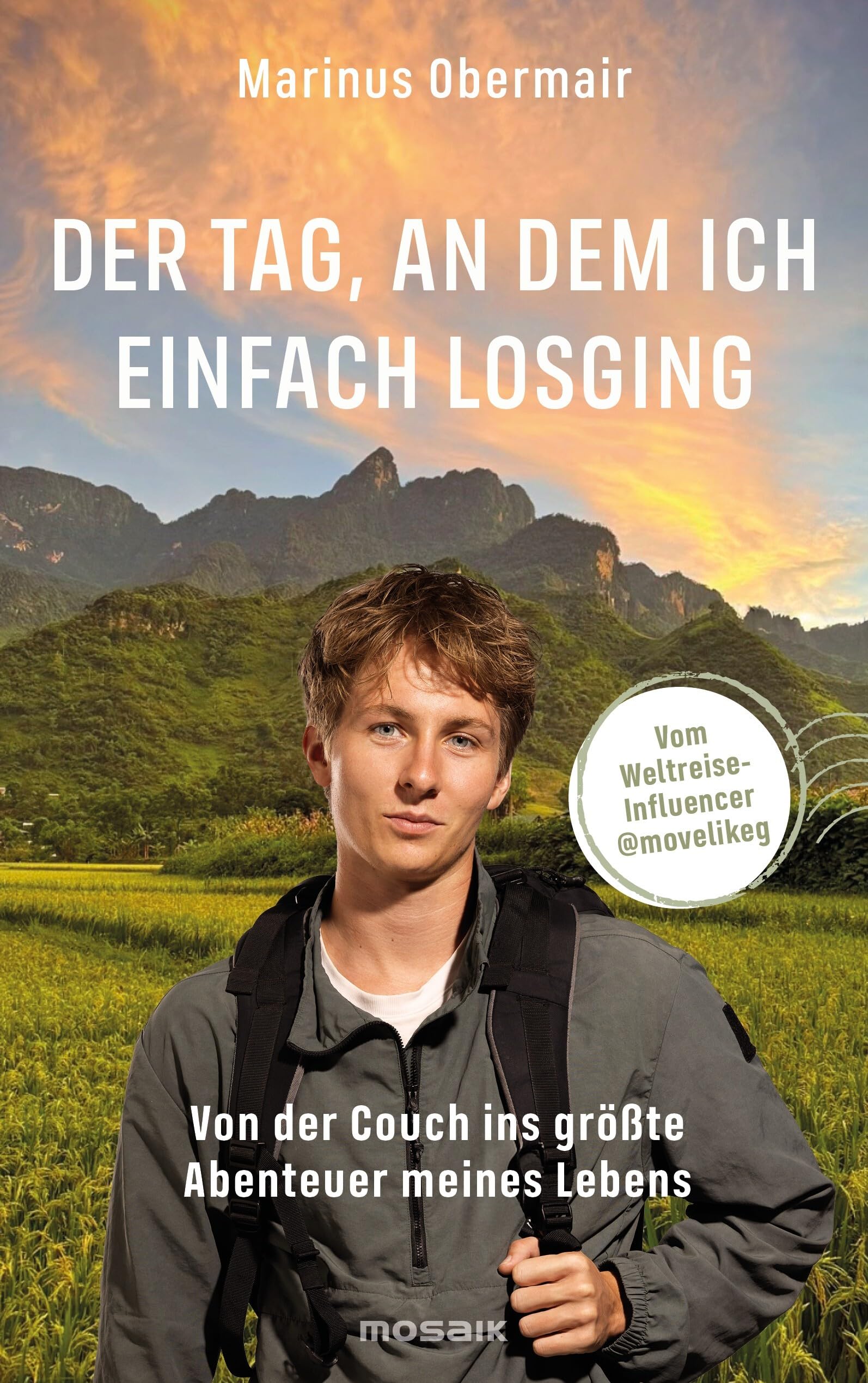 Der Tag, an dem ich einfach losging: Von der Couch ins größte Abenteuer meines Lebens