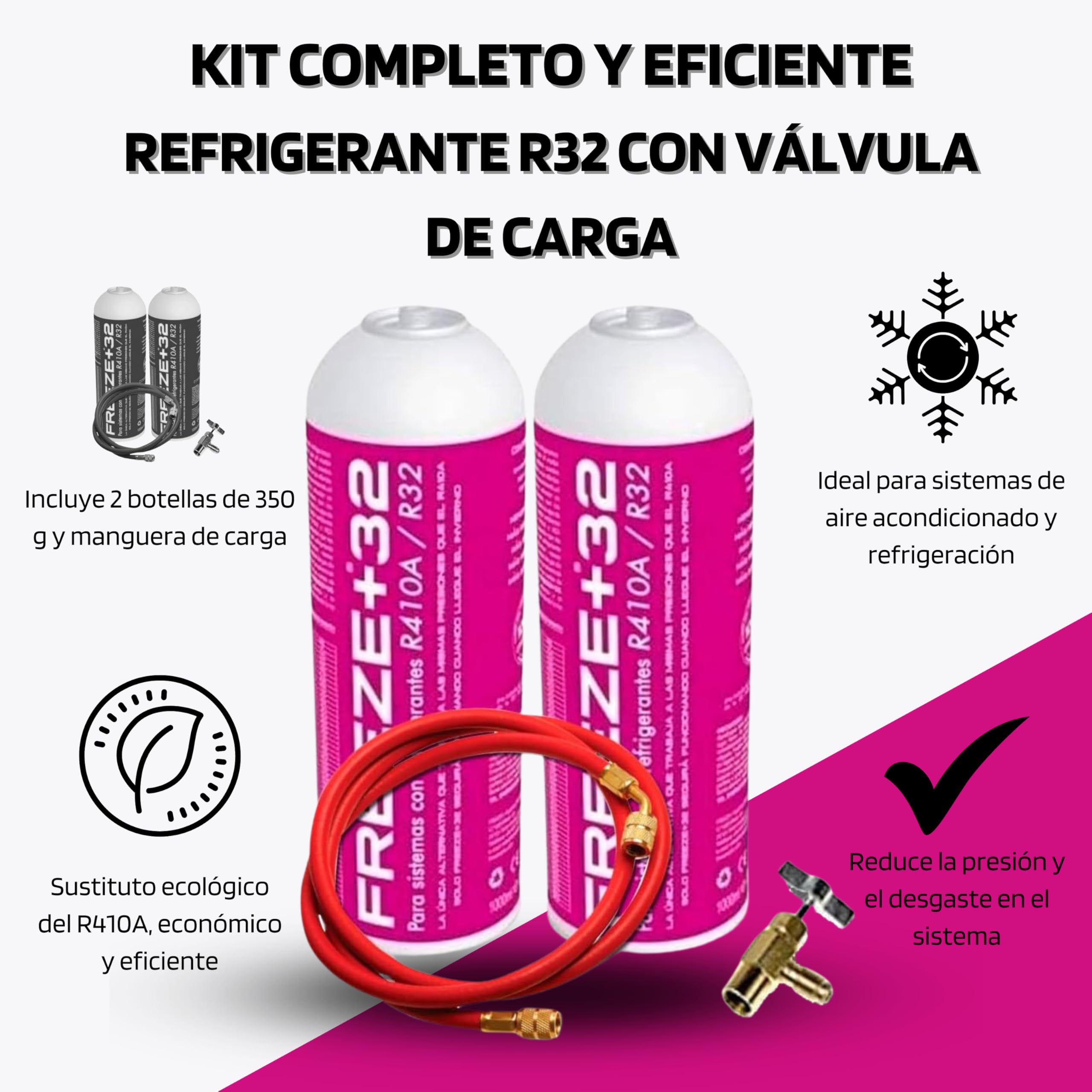 KIT Genérico Gas Refrigerante Freeze Orgánico +32 (2 Botellas 350Gr + Válvula Sustituto R32, R410A. + Manguera de Carga) - Gas Aire Acondicionado Coche, Gas R32 Para Aire Acondicionado, Refrigerante R