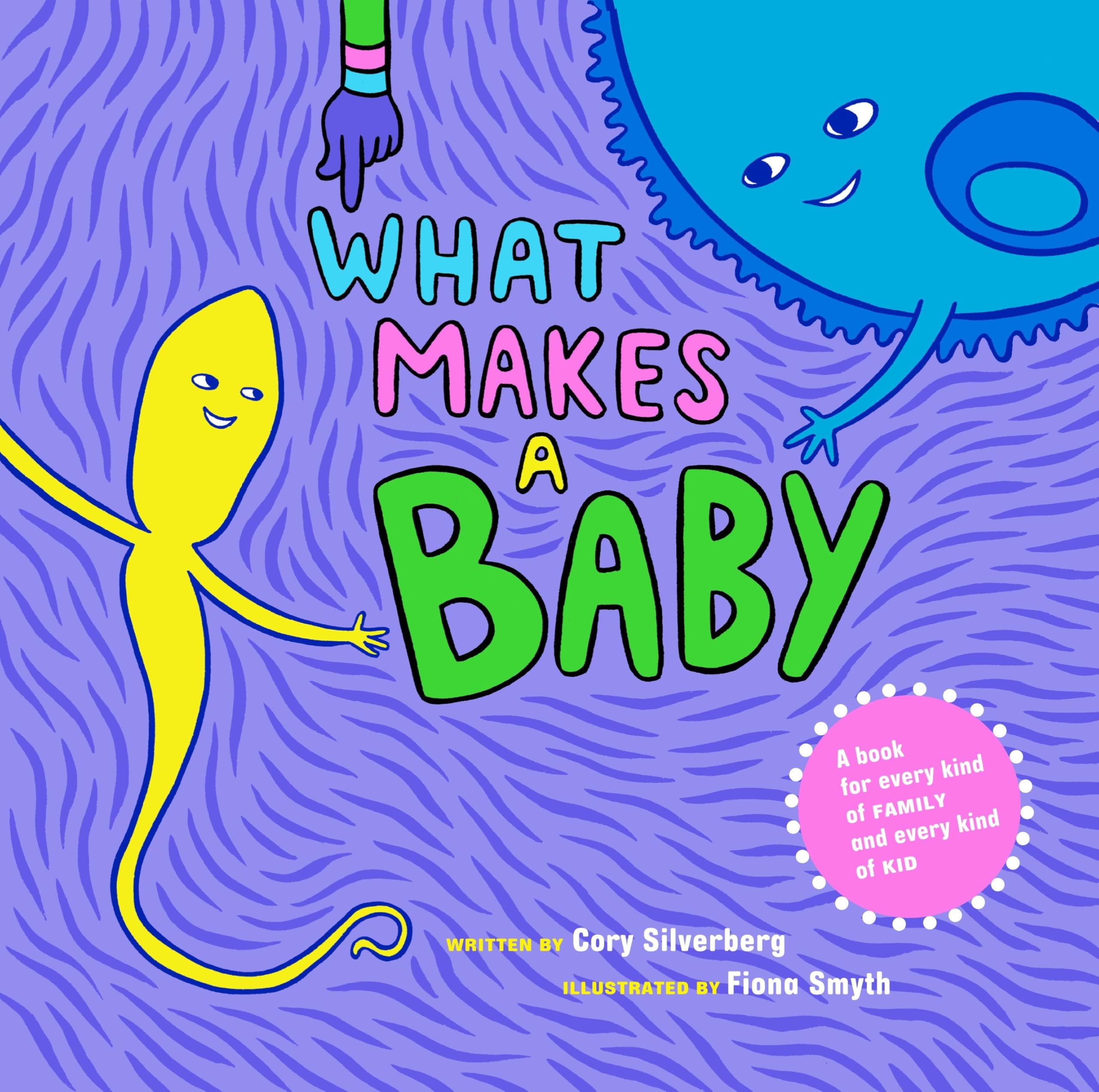 What Makes a Baby Hardcover – Picture Book, May 7, 2013
