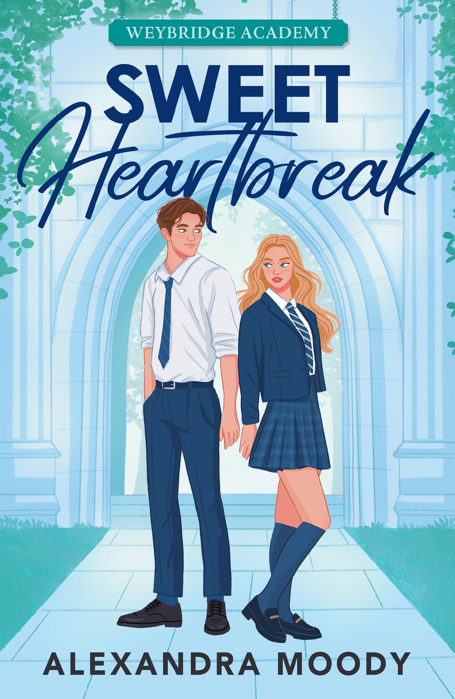 Sweet Heartbreak: The first heartstopping book in the elite boarding school forbidden romance series from the author of the best-selling Darling Devils (Weybridge Academy)