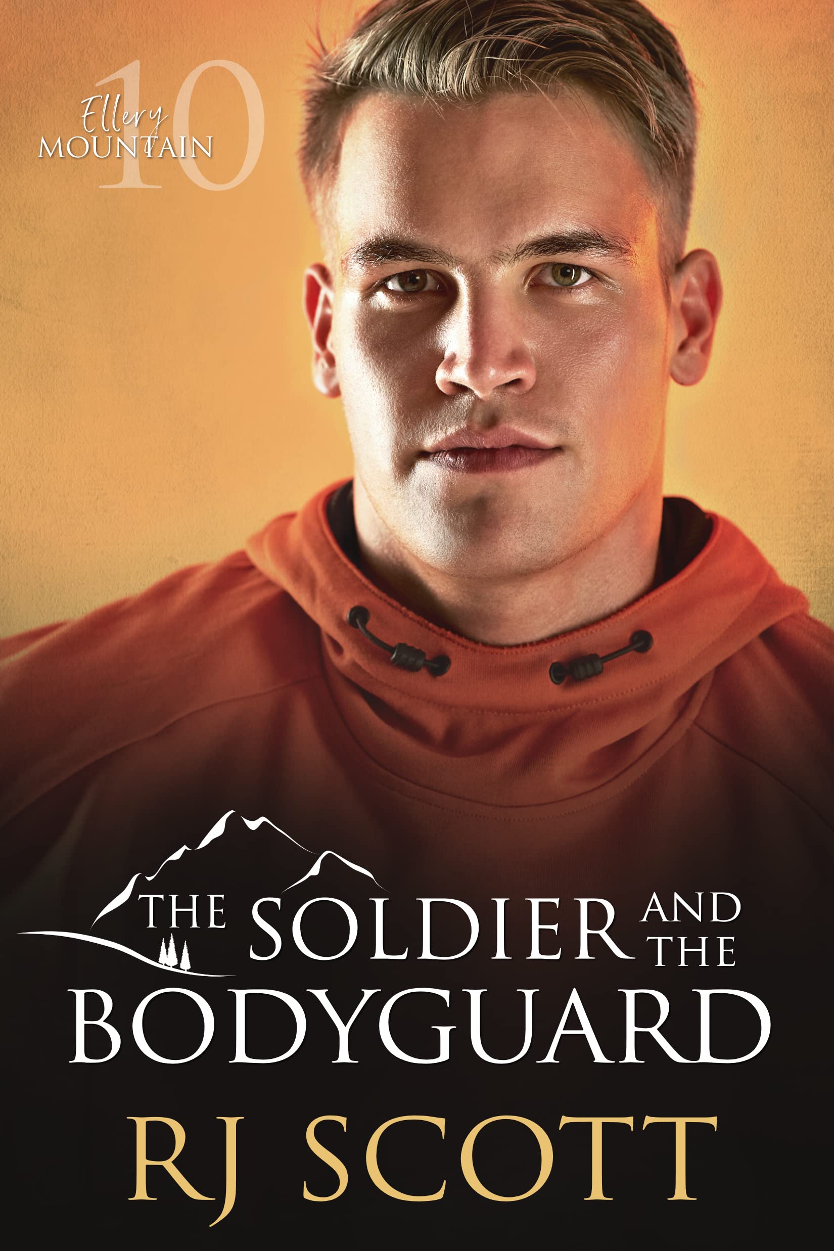 The Soldier and the Bodyguard (Ellery Mountain Book 10)