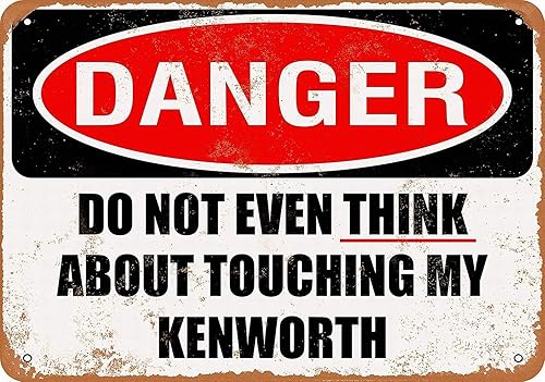 Do Not Touch My Kenworth 1 Pack 8x12 Vintage Aluminum Sign - Rust-Proof Weather weatherproof Easy to Mount, Retro Wall Decor Art for Garage Truck