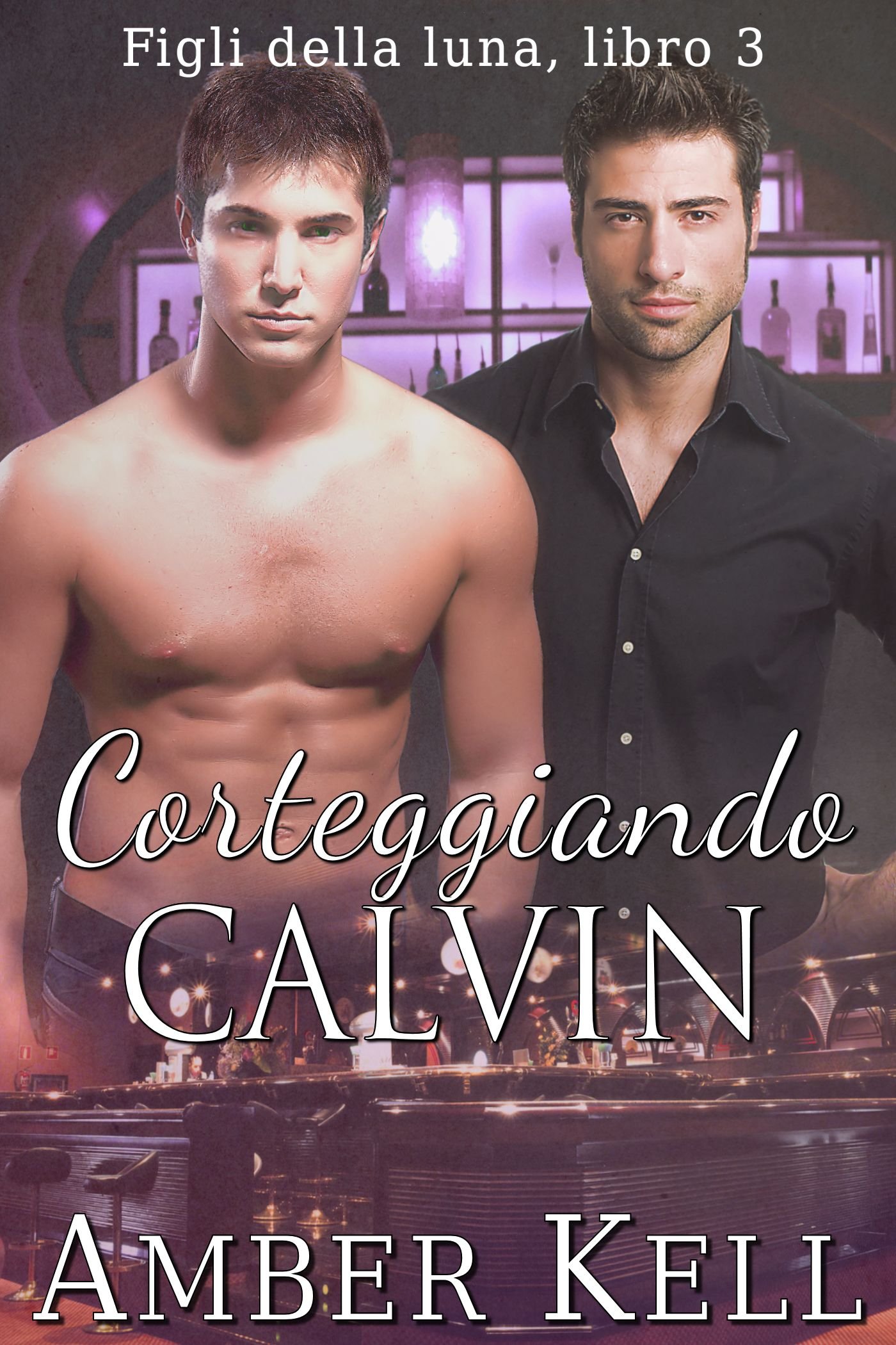Corteggiando Calvin (Figli Della Luna Vol. 3) (Italian Edition)