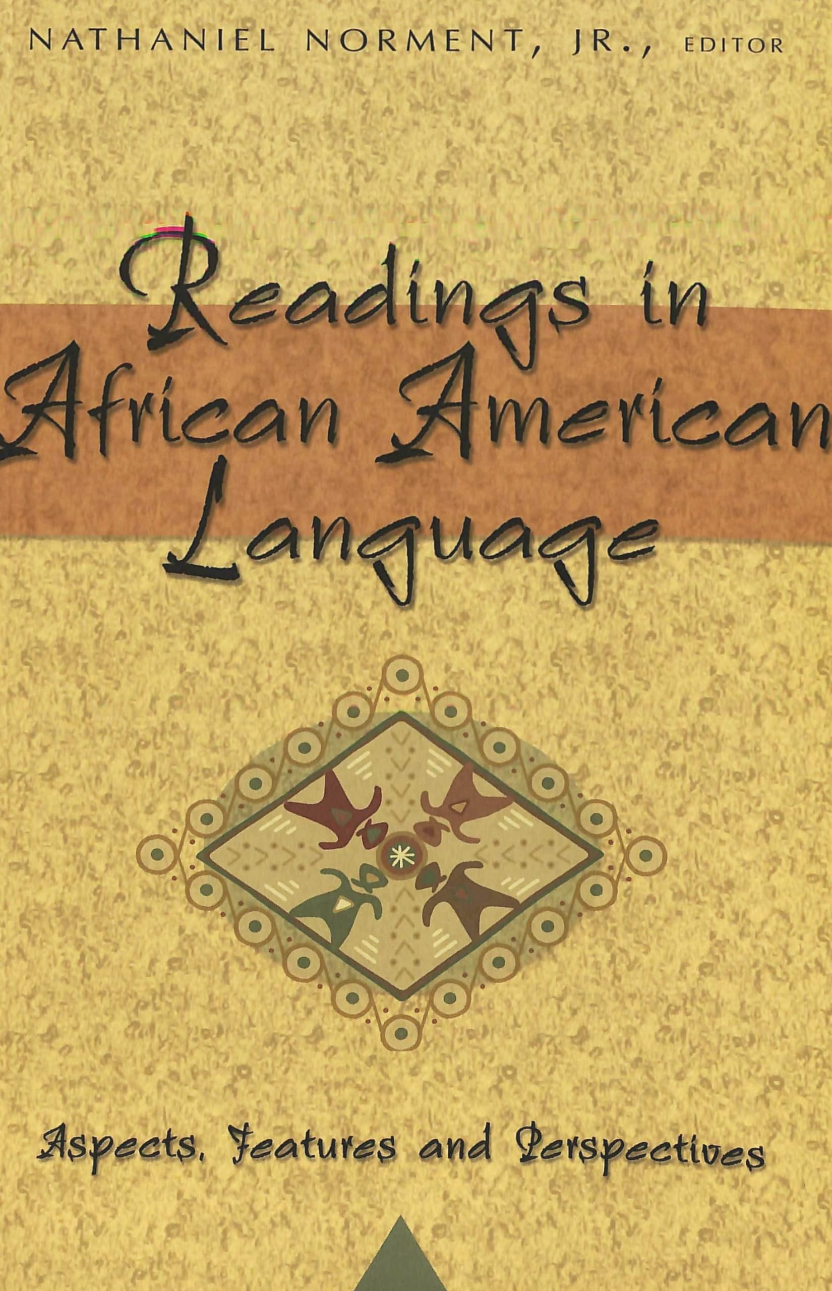 Buy Readings in African American Language: Aspects, Features, and Perspectives: 4 (African-american Literature and Culture) — BookShops.in