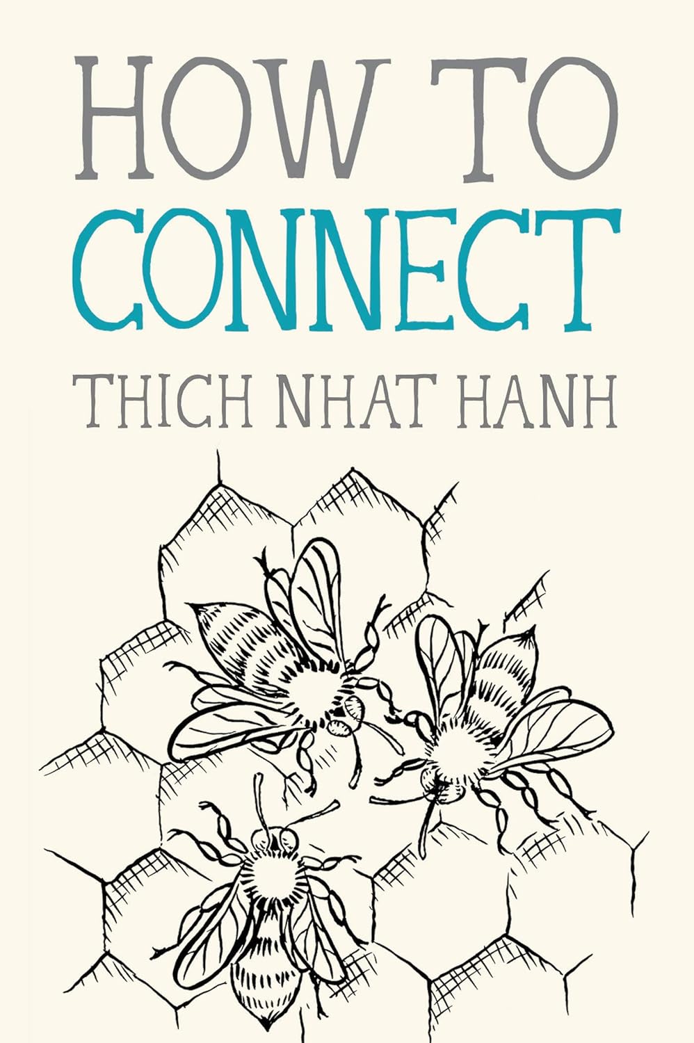 "How to Connect" by Thich Nhat Hanh