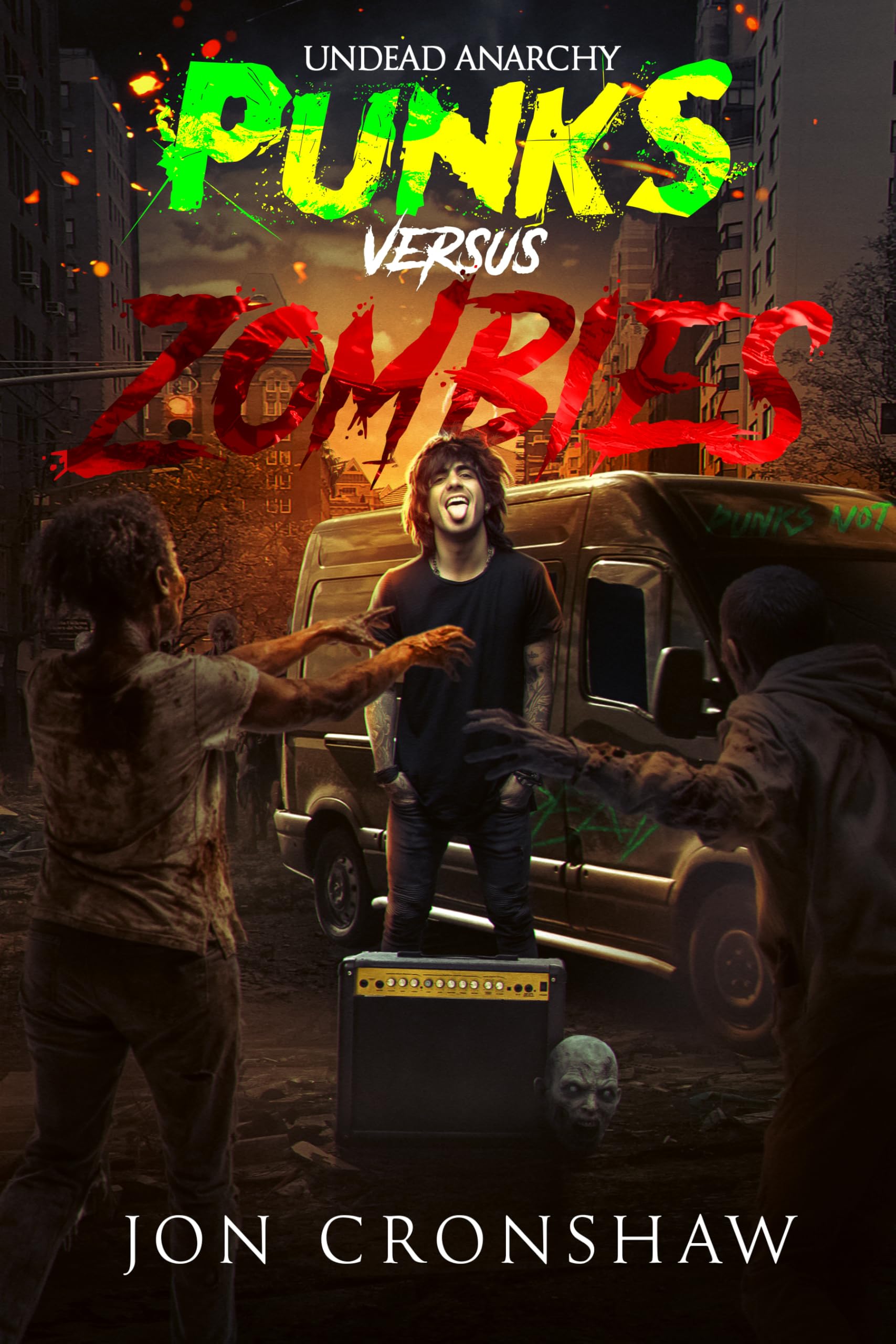 Undead Anarchy: A Zombie Road Trip Across Post-Apocalytptic America (Punks Versus Zombies Book 2)