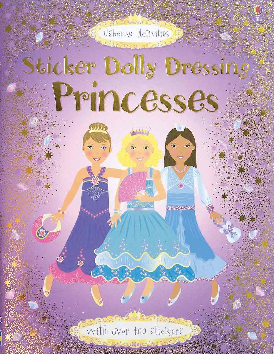 Sticker Dolly Dressing Princesses (Usborne Activities) Paperback – January 1, 2007